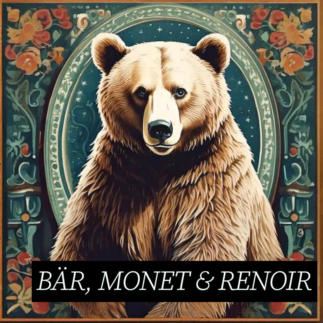 Bär, Monet & Renoir